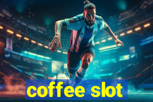 coffee slot