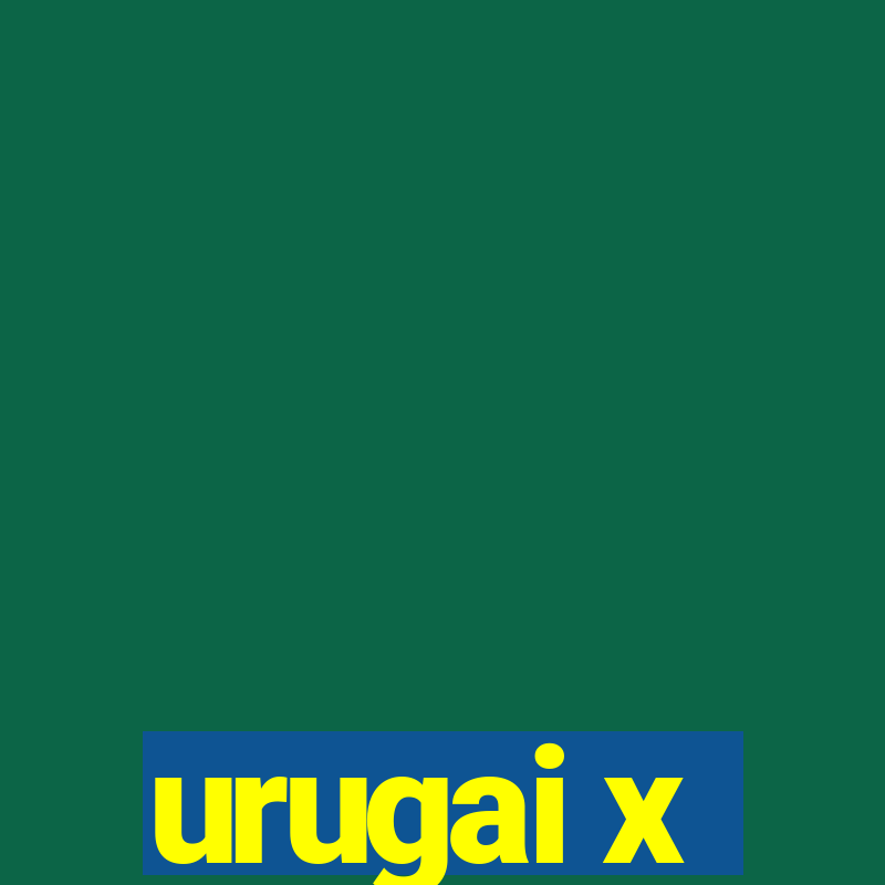 urugai x