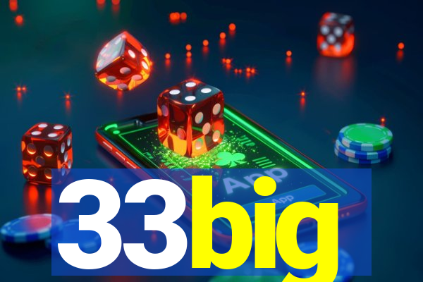 33big