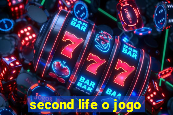 second life o jogo