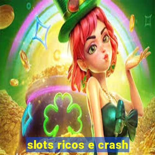 slots ricos e crash