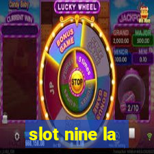 slot nine la