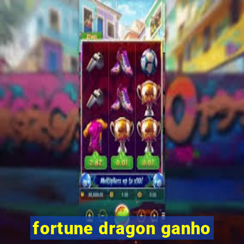 fortune dragon ganho