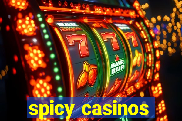 spicy casinos