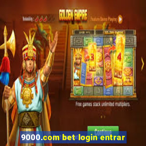 9000.com bet login entrar