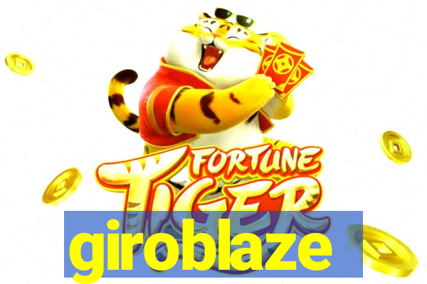 giroblaze