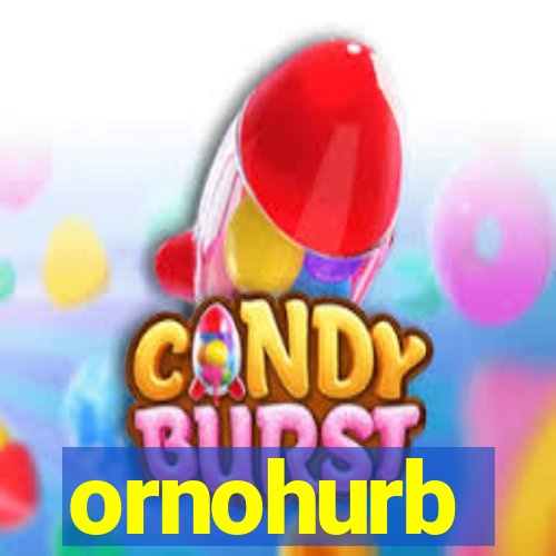 ornohurb