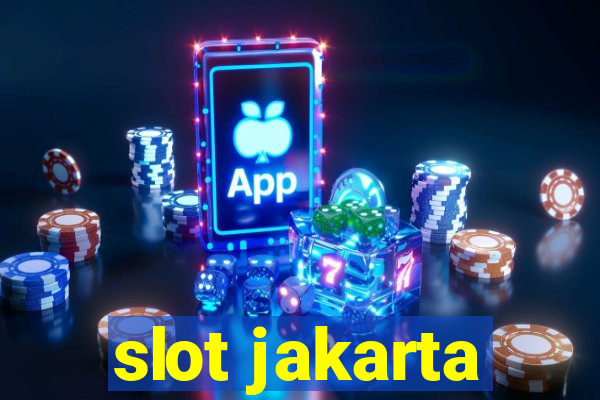 slot jakarta