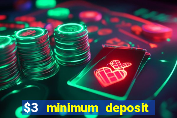 $3 minimum deposit casino australia 2020