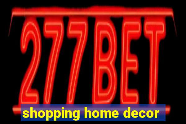 shopping home decor