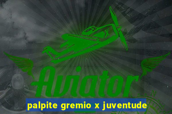 palpite gremio x juventude