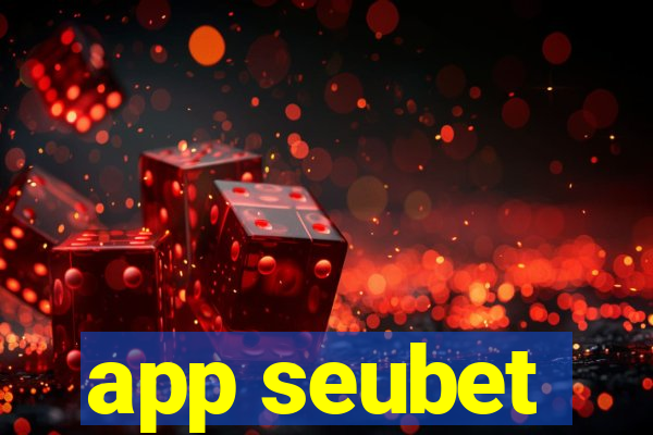 app seubet