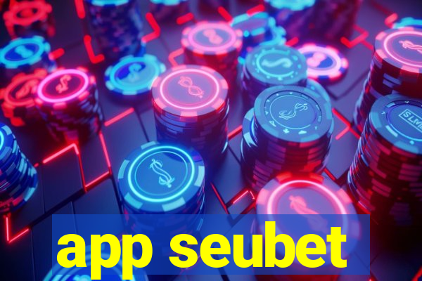 app seubet