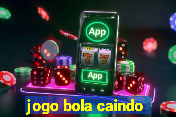 jogo bola caindo