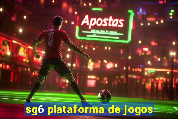 sg6 plataforma de jogos