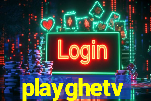 playghetv