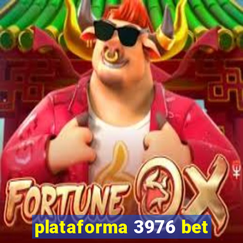 plataforma 3976 bet