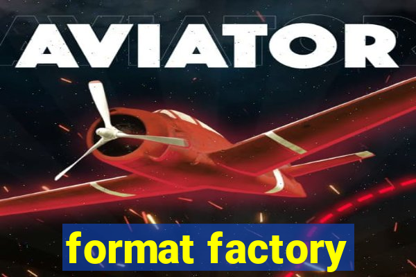 format factory