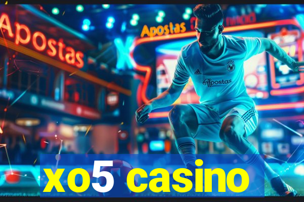 xo5 casino