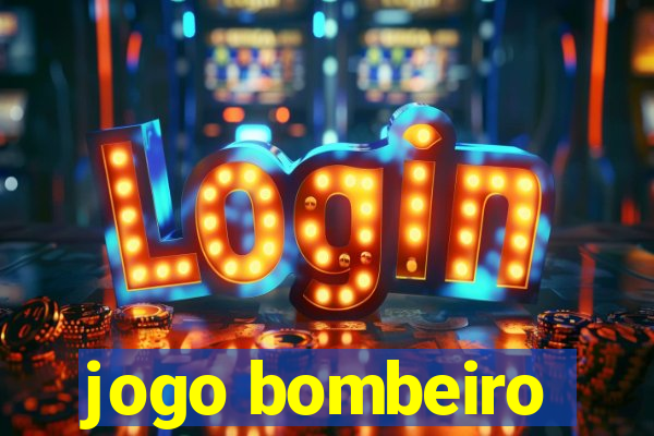 jogo bombeiro