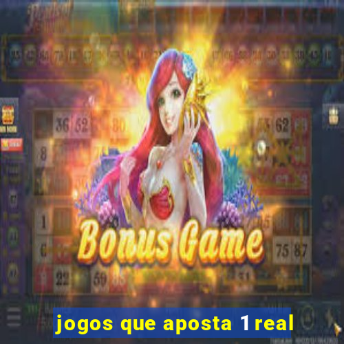 jogos que aposta 1 real