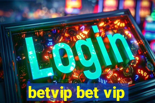 betvip bet vip