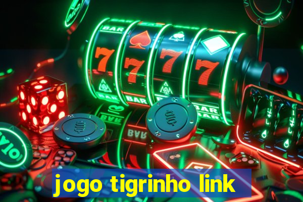 jogo tigrinho link