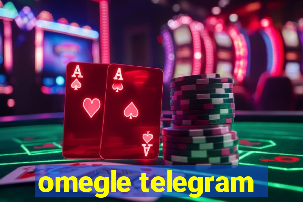 omegle telegram