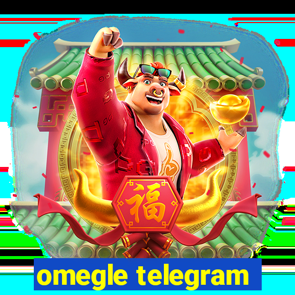 omegle telegram