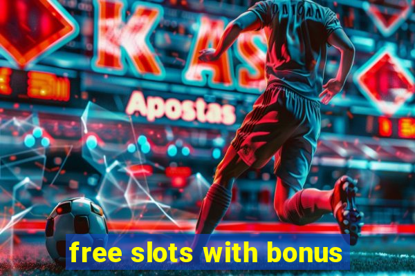 free slots with bonus