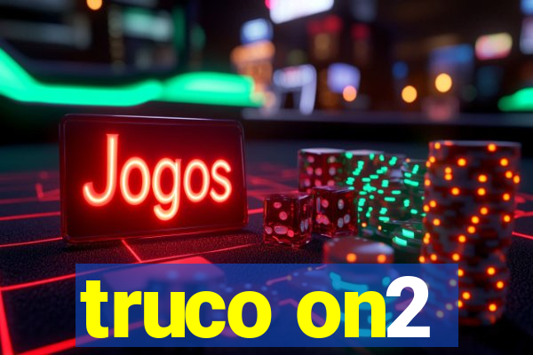 truco on2