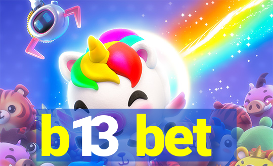 b13 bet