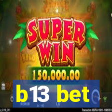 b13 bet