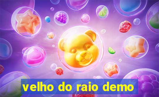 velho do raio demo