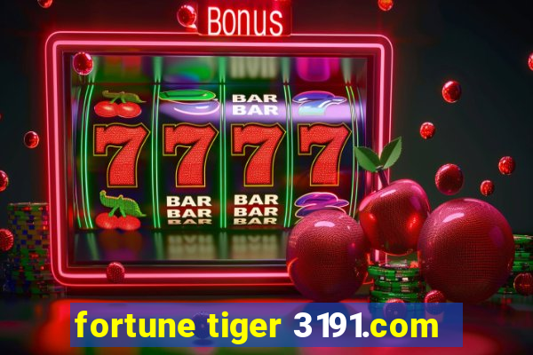 fortune tiger 3191.com