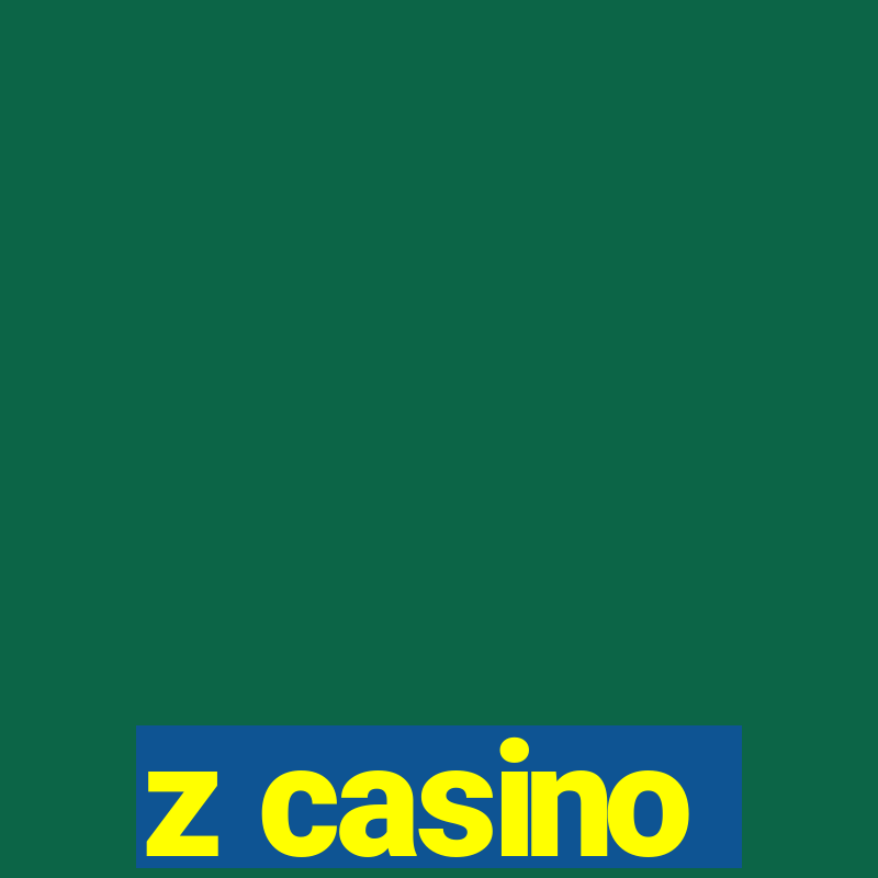 z casino