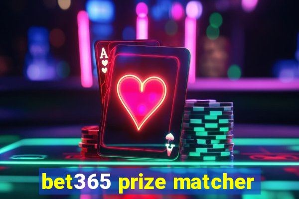 bet365 prize matcher