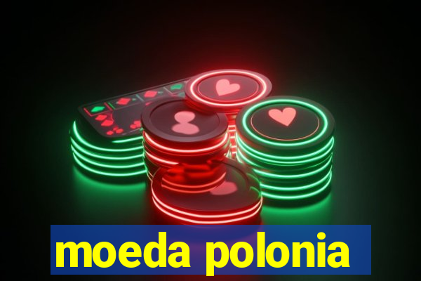 moeda polonia