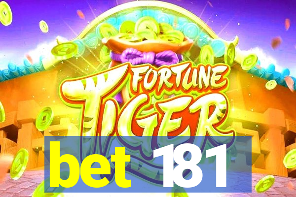 bet 181