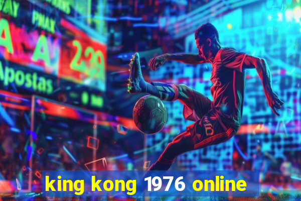 king kong 1976 online