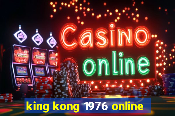 king kong 1976 online