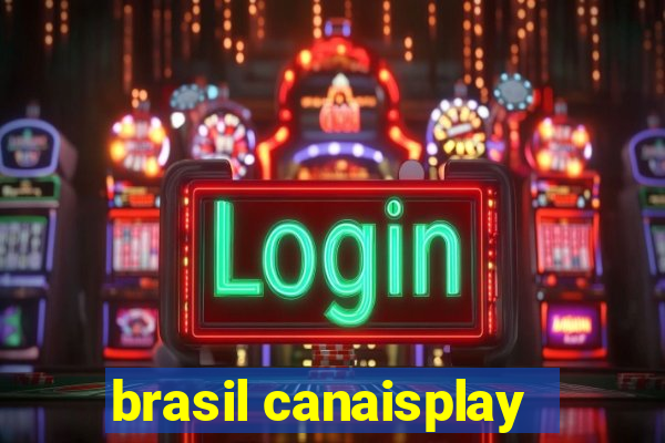 brasil canaisplay