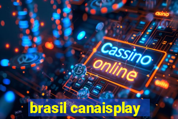 brasil canaisplay