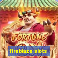 fireblaze slots