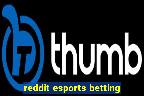 reddit esports betting