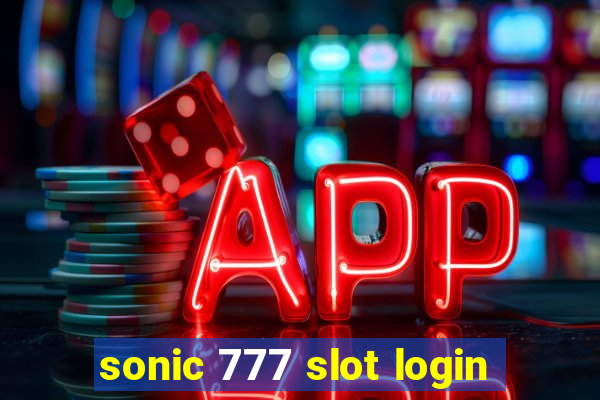 sonic 777 slot login