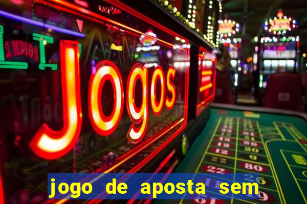 jogo de aposta sem precisar depositar