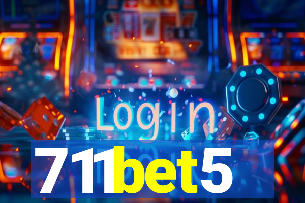 711bet5