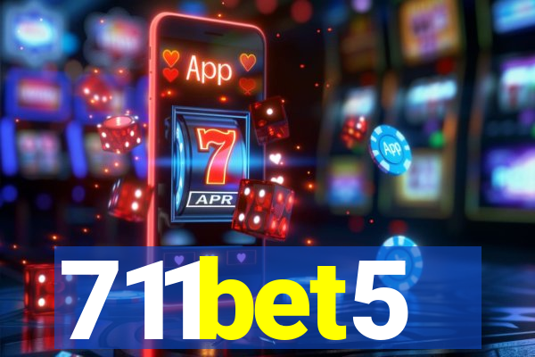 711bet5