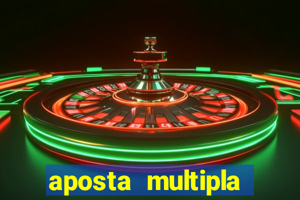 aposta multipla estrela bet